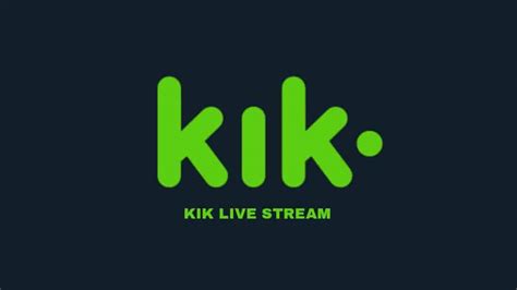 kik streams|kick streaming plattform.